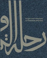 bokomslag Scripts And Calligraphy - A Timeless Journey
