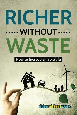 bokomslag Richer Without Waste: How to live sustainable life