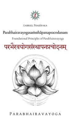 Parabhairavayogasa&#7745;sth&#257;panapracodanam 1