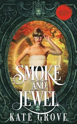 Smoke and Jewel 1