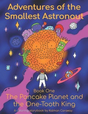 Adventures of the Smallest Astronaut Book One 1