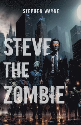 bokomslag Steve The Zombie