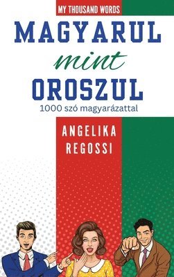 bokomslag Magyarul mint oroszul 1000 sz magyarzattal