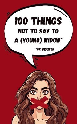 100 things not to say to a young widow 1