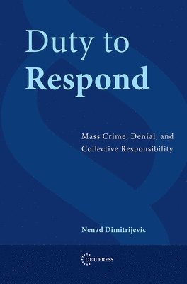 Nenad Dimitrijevic - Duty to Respond, Inbunden