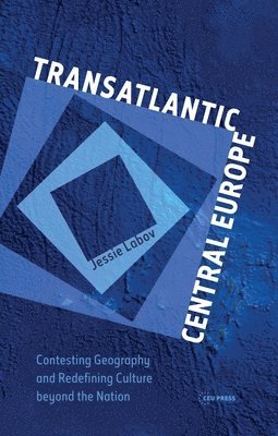 Jessie Labov - Transatlantic Central Europe, Inbunden