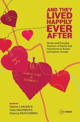 Yulia Gradskova, Helene Carlback, Zhanna Kravchenko - And They Lived Happily Ever After, Inbunden
