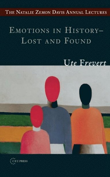 bokomslag Emotions in History - Lost and Found