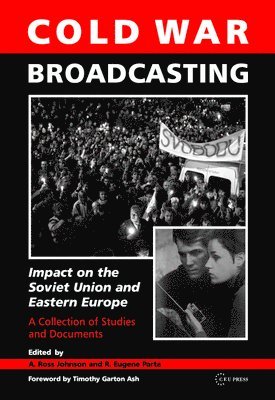A. Ross Johnson, R. Eugene Parta, A Ross Johnson, R Eugene Parta - Cold War Broadcasting, Häftad