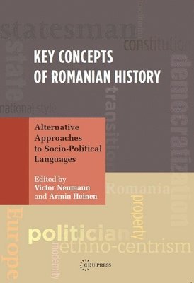 Victor Neumann, Armin Heinen - Key Concepts of Romanian History, Inbunden