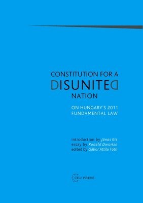 Gábor Attila Tóth, Gabor Attila Toth - Constitution for a Disunited Nation, Inbunden