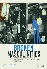 bokomslag Broken Masculinities