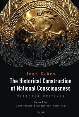 The Historical Construction of National Consciousness 1