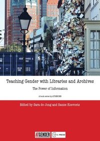 bokomslag Teaching Gender with Libraries and Archives