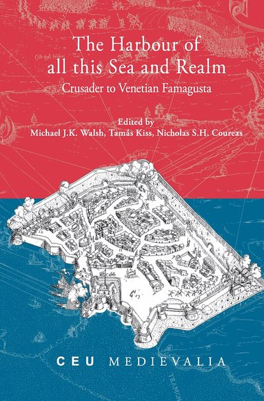 Michael J.K. Walsh, Nicholas Coureas, Tamás Kiss - Harbour of all this Sea and Realm, Inbunden