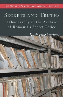 Katherine Verdery - Secrets and Truths, Häftad