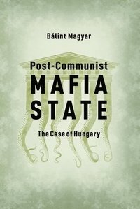 bokomslag Post-Communist Mafia State