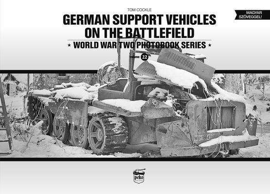 German Support Vehicles on the Battlefield (Vol.22) Canfora 1