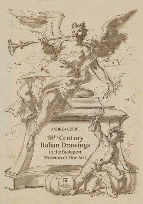 18th-Century Italian Drawings in the Budapest Museum of Fine Arts 1