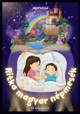 Ritka magyar népmesék - 13 népmese