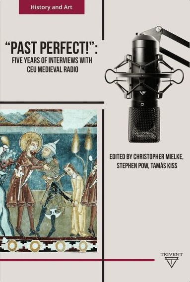 Christopher Mielke, Stephen Pow, Tamás Kiss - Past Perfect!, Inbunden