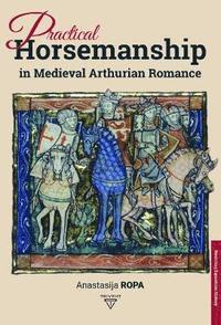 bokomslag Practical Horsemanship in Medieval Arthurian Romance