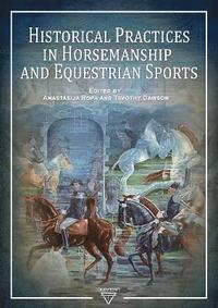 bokomslag Historical Practices in Horsemanship and Equestrian Sports