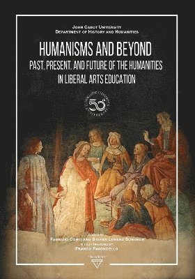Fabrizio Conti, Stefan Lorenz Sorgner - Humanisms and Beyond, Inbunden