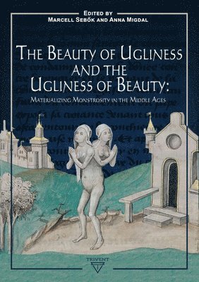 bokomslag Beauty of Ugliness and the Ugliness of Beauty