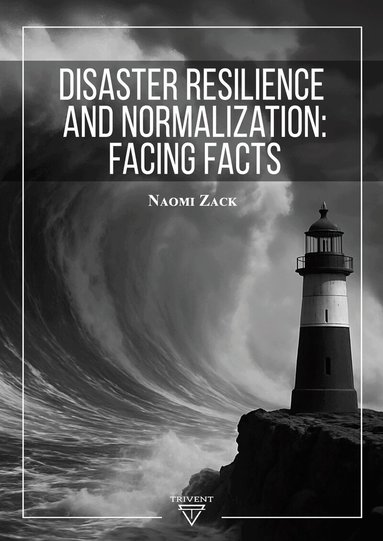 Naomi Zack - Disaster Resilience and Normalization, Inbunden