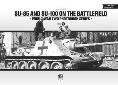 bokomslag SU-85 and SU-100 on the Battlefield: World War Two Photobook Series