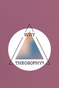bokomslag Why Theosophy?