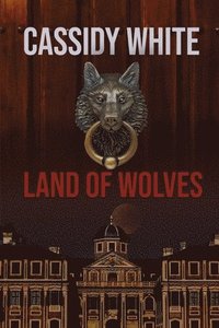 bokomslag Land Of Wolves