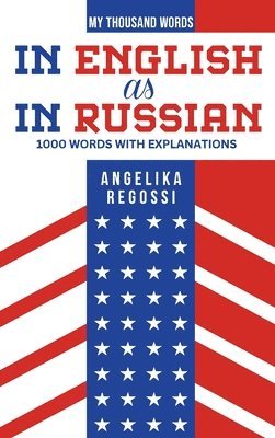 IN ENGLISH AS IN RUSSIAN 1000 words with explanations 1