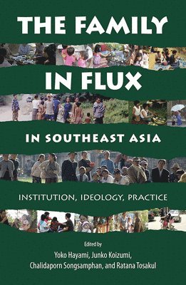 Yoko Hayami, Junko Koizumi, Chalidaporn Songsamphan, Ratana Tosakul - Family in Flux in Southeast Asia, Häftad. Tillgänglighet: Tillfälligt slut