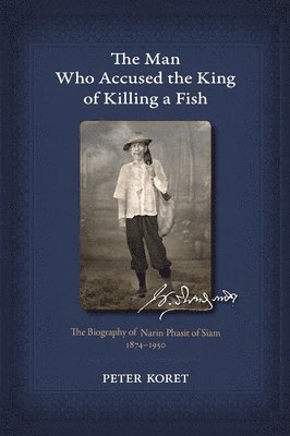 bokomslag The Man Who Accused the King of Killing a Fish