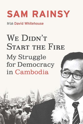 Sam Rainsy - We Didn't Start the Fire, Häftad