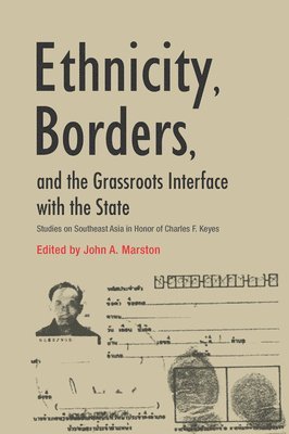 bokomslag Ethnicity, Borders, and the Grassroots Interface with the State