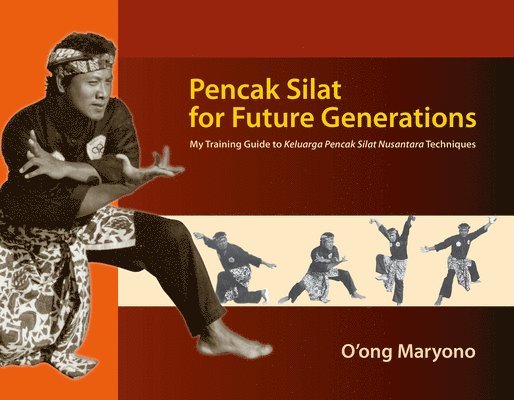 O'ong Maryono - Pencak Silat for Future Generations, Häftad