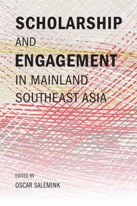 bokomslag Scholarship and Engagement in Mainland Southeast Asia