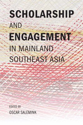 Scholarship and Engagement in Mainland Southeast Asia 1