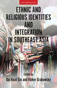 bokomslag Ethnic and Religious Identities and Integration in Southeast Asia