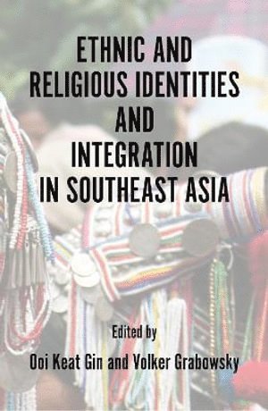 bokomslag Ethnic and Religious Identities and Integration in Southeast Asia