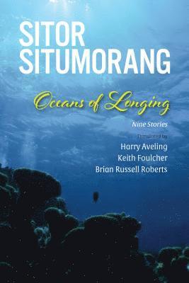 Sitor Situmorang - Oceans of Longing, Häftad