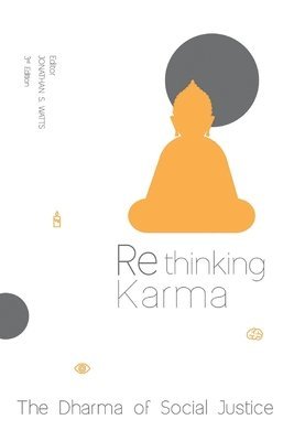 bokomslag Rethinking Karma: The Dharma of Social Justice