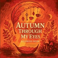 bokomslag Autumn Through My Eyes - Coloring Book