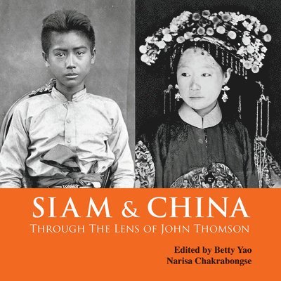 Siam & China Through the Lens of John Thomson 1