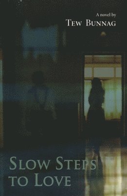 Tew Bunnag - Slow Steps to Love, Häftad