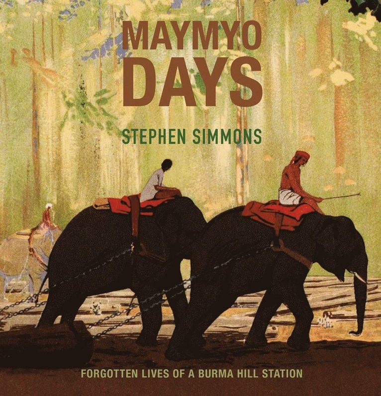 Stephen Simmons - Maymyo Days, Häftad