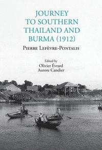 bokomslag Journey to Southern Thailand and Burma (1912)